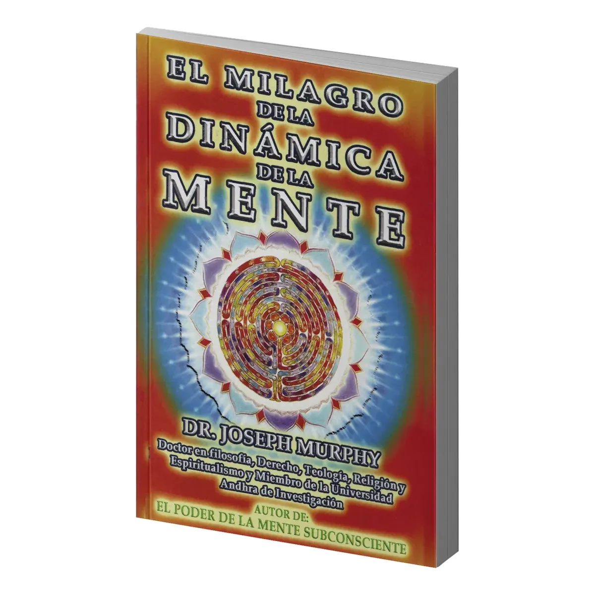 el Milagro de la Dinamica de la Mente Subconsciente