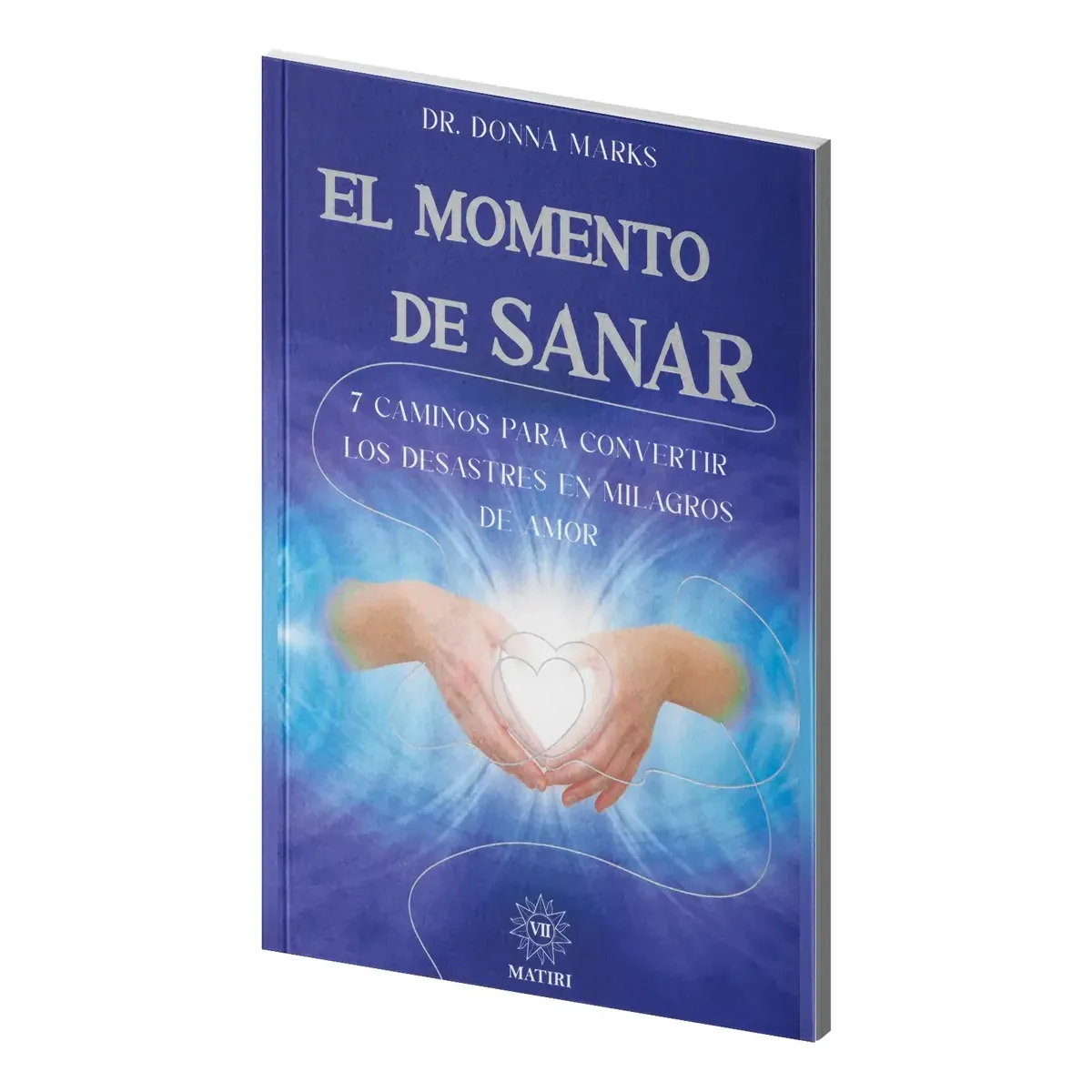 el Momento de Sanar Emocional Espiritual Autoayuda