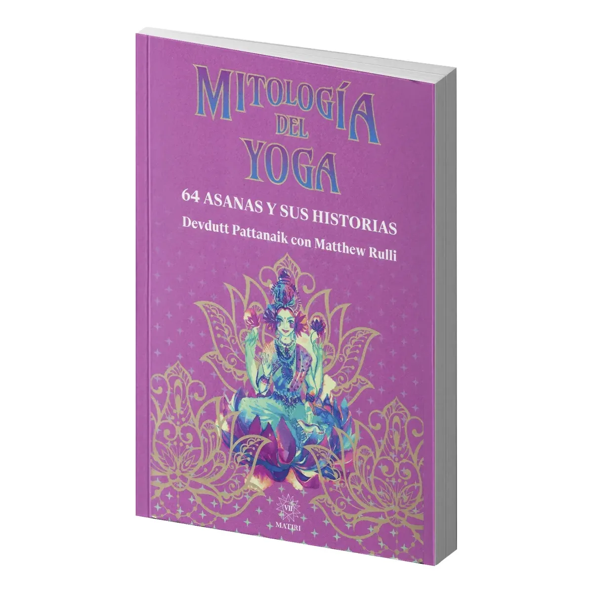 Mitologia del Yoga Asanas y Conexion Interior