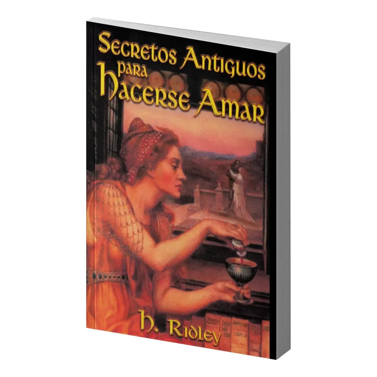 Secretos Antiguos para Hacerse Amar Magia Amorosa