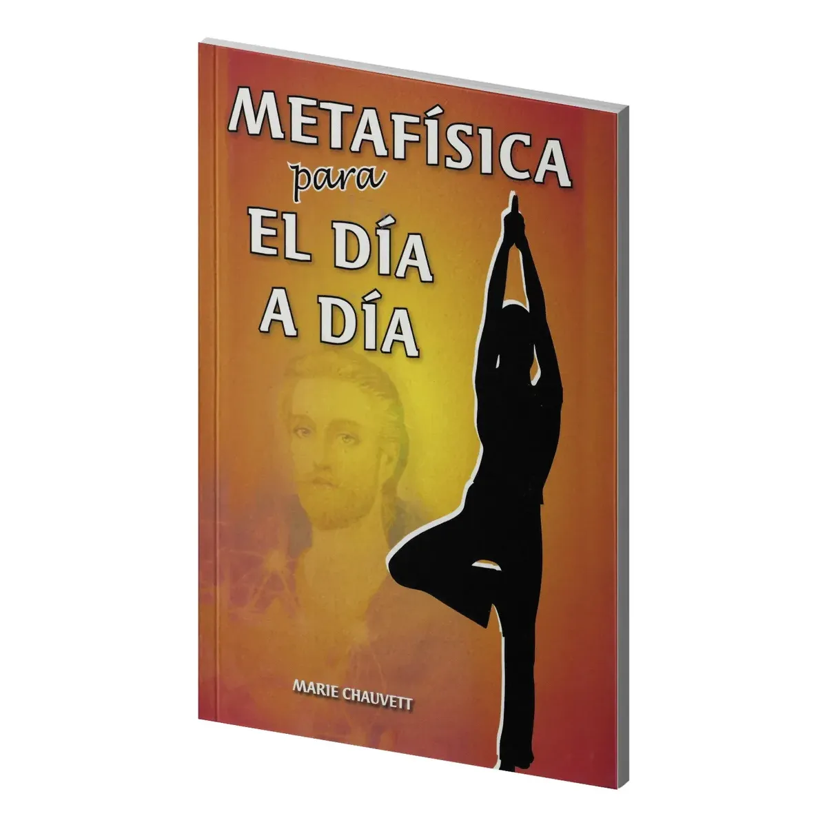Metafisica para el Dia A Dia Marie Chauvett Decretos