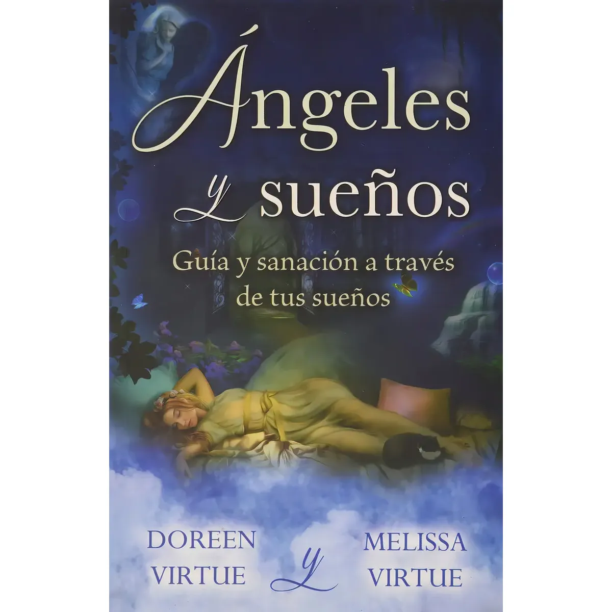 Angeles y Suenos. Doreen Virtue Melissa Virtue