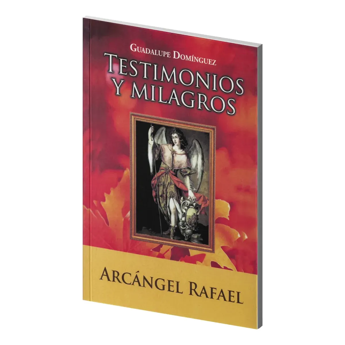 Testimonios y Milagros Arcangel Rafael Sanacion Emu