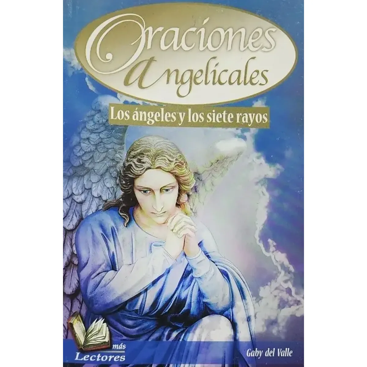 Angelicales. Los Angeles y Los Siete Rayos