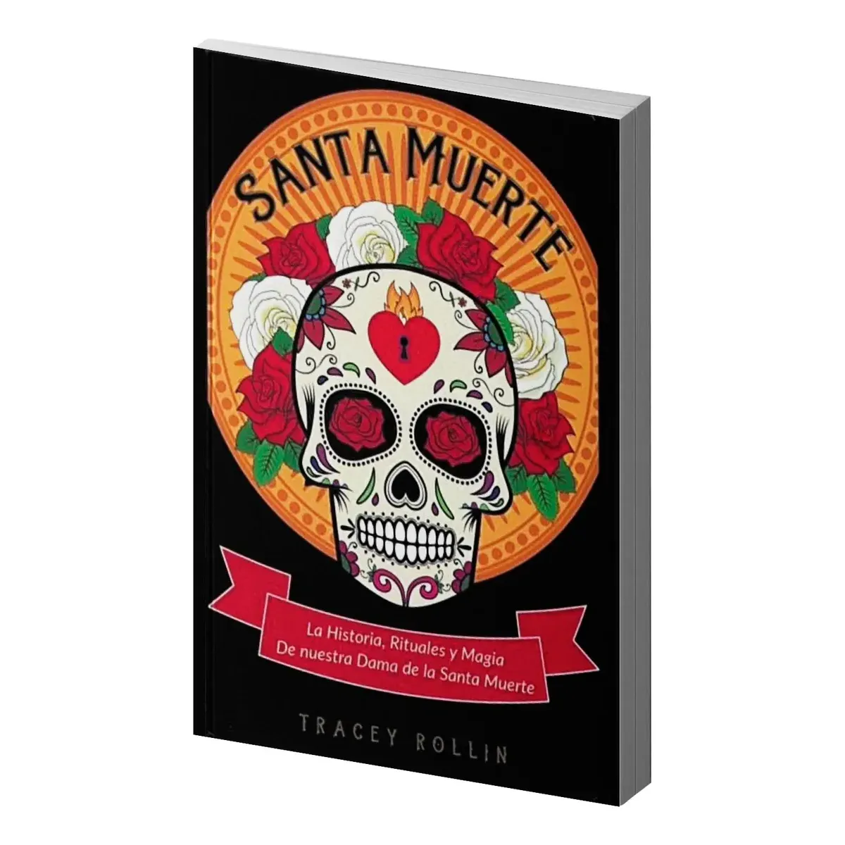 Santa Muerte Historia Magia y Esoterismo