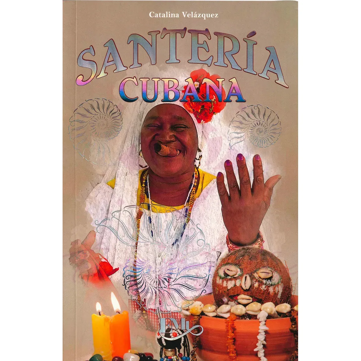 Santeria Cubana Santos y Orishas Recetas y