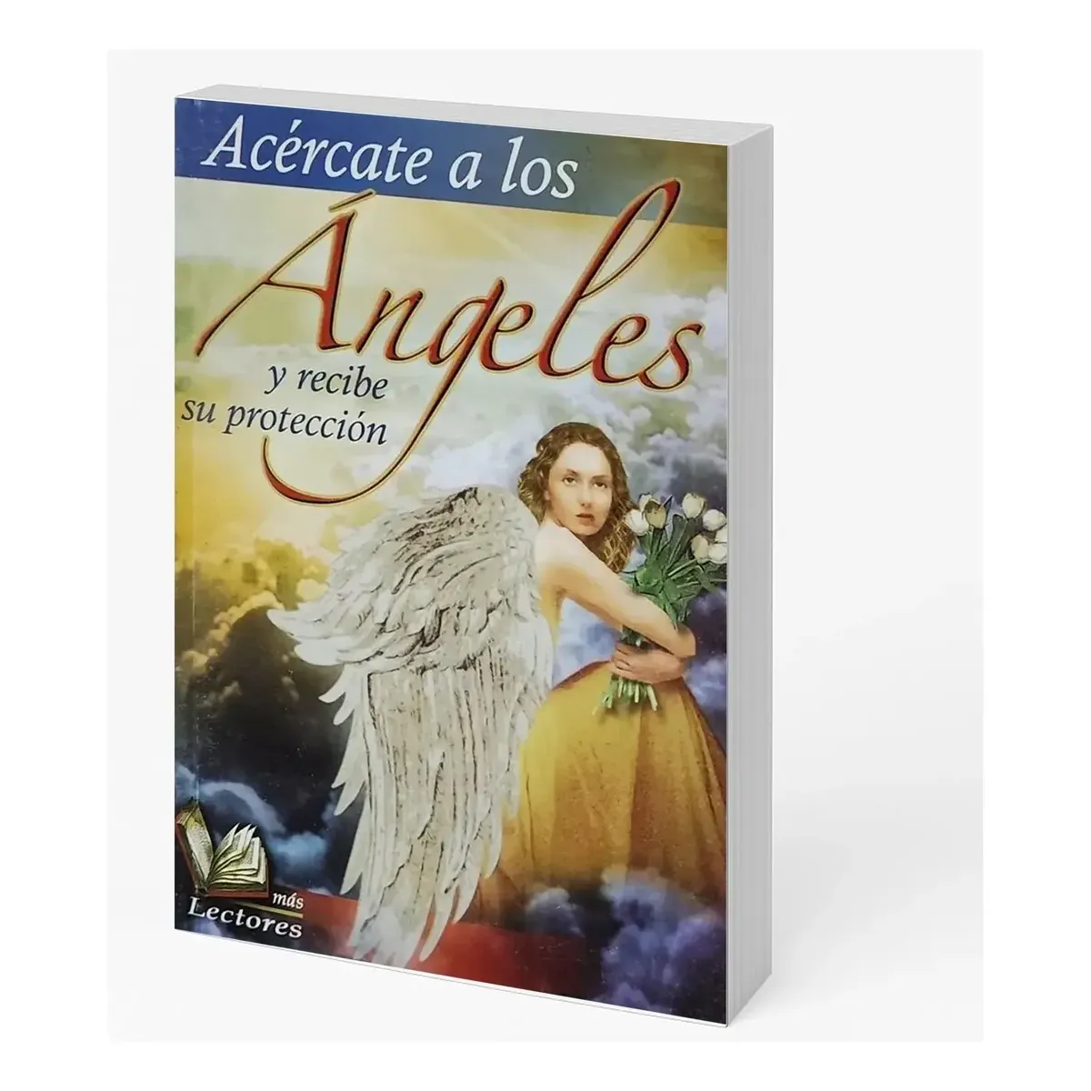Acercate A Los Angeles y Recibe Su Proteccion Angelical