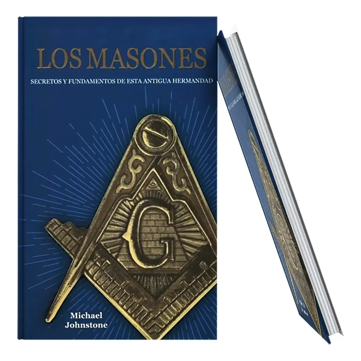 Los Masones Secretos y Misterios de la Hermandad