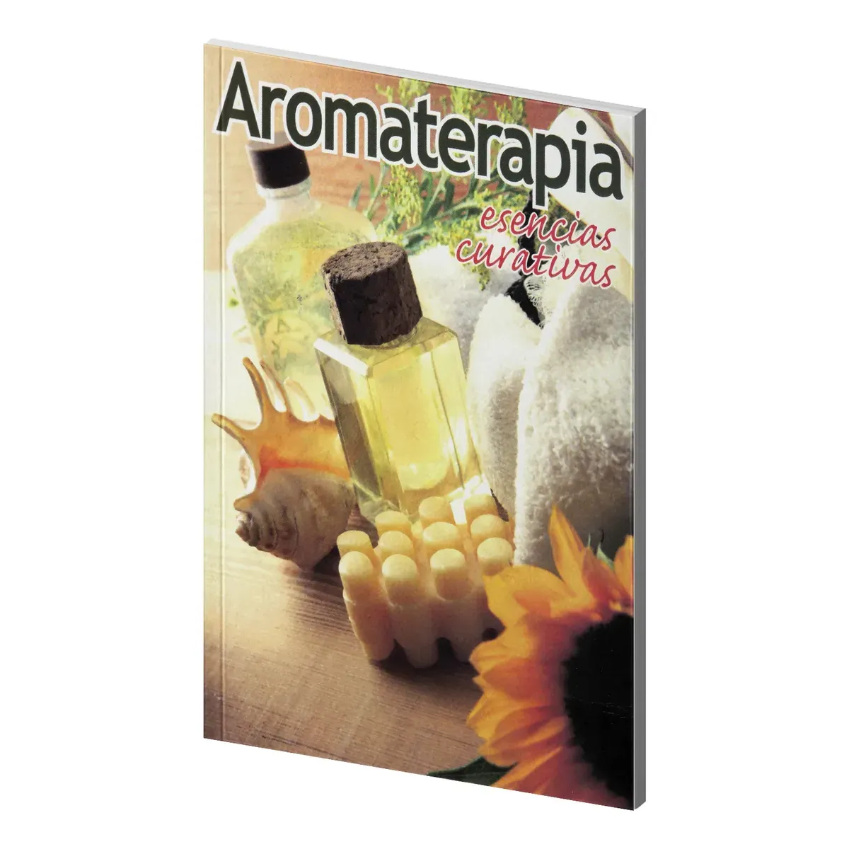 Aromaterapia Esencias Curativas Aceites Naturales